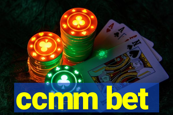 ccmm bet